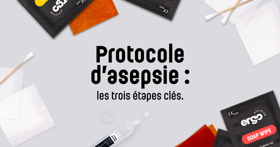 Le protocole d’asepsie pour le piercing